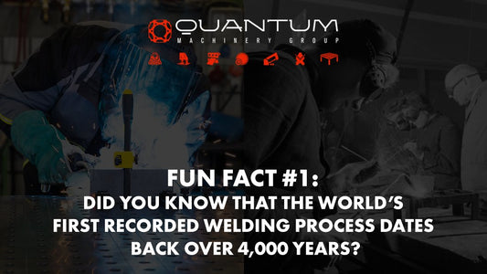 Fun Fact #1: Did you know that the world’s first recorded welding process dates back over 4,000 years? - Siegmund Welding Tables USA (An Official Division of Quantum Machinery)