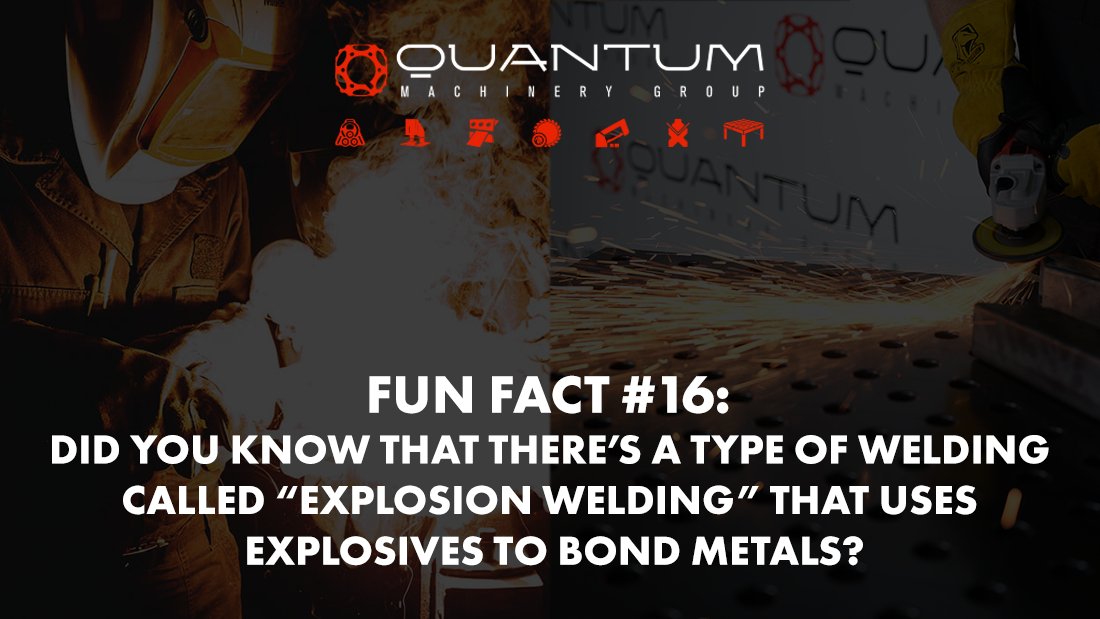 Fun Fact #16: Did you know that there’s a type of welding called “explosion welding” that uses explosives to bond metals? - Siegmund Welding Tables USA (An Official Division of Quantum Machinery)