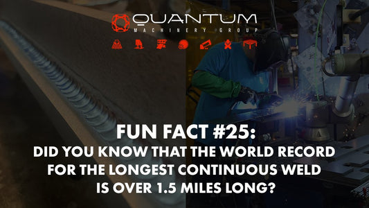 Fun Fact #25: Did you know that the world record for the longest continuous weld is over 1.5 miles long? - Siegmund Welding Tables USA (An Official Division of Quantum Machinery)