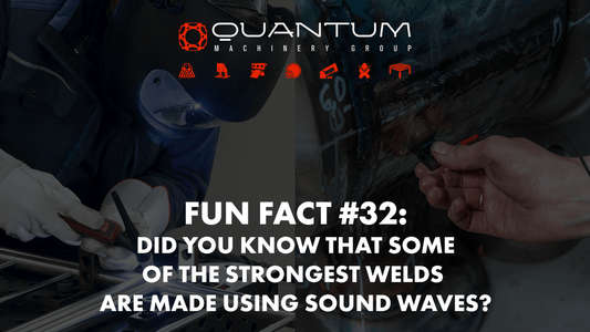 Fun Fact #32: Did you know that some of the strongest welds are made using sound waves? - Siegmund Welding Tables USA (An Official Division of Quantum Machinery)