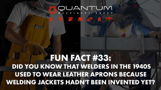 Fun Fact #33: Did you know that welders in the 1940s used to wear leather aprons because welding jackets hadn't been invented yet? - Siegmund Welding Tables USA (An Official Division of Quantum Machinery)