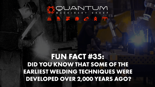 Fun Fact #35: Did you know that some of the earliest welding techniques were developed over 2,000 years ago? - Siegmund Welding Tables USA (An Official Division of Quantum Machinery)