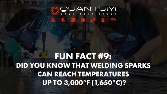 Fun Fact #9: Did you know that welding sparks can reach temperatures up to 3,000°F (1,650°C)? - Siegmund Welding Tables USA (An Official Division of Quantum Machinery)