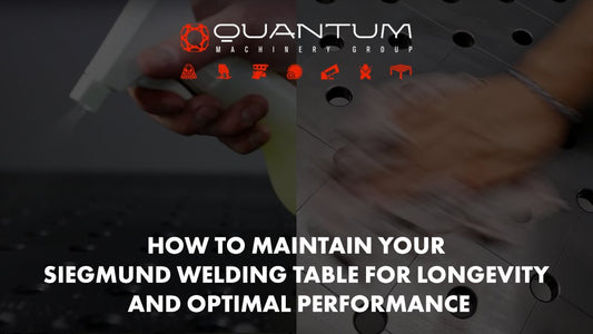 How to Maintain Your Siegmund Welding Table for Longevity and Optimal Performance - Siegmund Welding Tables USA (An Official Division of Quantum Machinery)