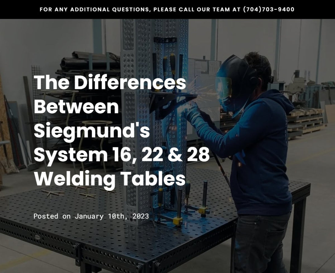 The Differences Between Siegmund's Welding Table Systems - Siegmund Welding Tables USA (An Official Division of Quantum Machinery)