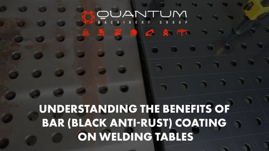 Understanding the Benefits of BAR (Black Anti-Rust) Coating on Welding Tables - Siegmund Welding Tables USA (An Official Division of Quantum Machinery)