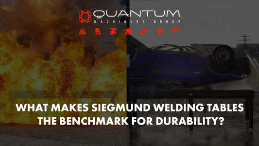 What Makes Siegmund Welding Tables the Benchmark for Durability? - Siegmund Welding Tables USA (An Official Division of Quantum Machinery)